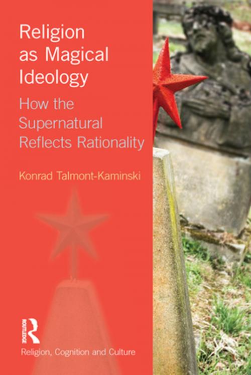 Cover of the book Religion as Magical Ideology by Konrad Talmont-Kaminski, Taylor and Francis