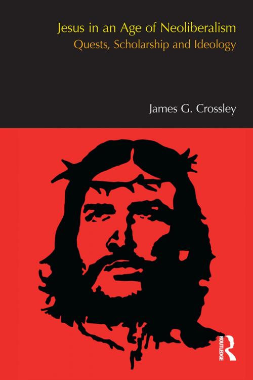 Cover of the book Jesus in an Age of Neoliberalism by James G. Crossley, Taylor and Francis