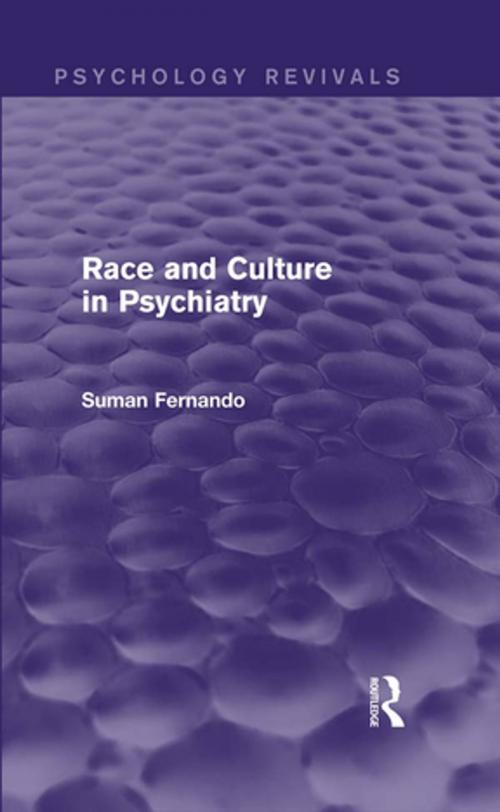 Cover of the book Race and Culture in Psychiatry (Psychology Revivals) by Suman Fernando, Taylor and Francis