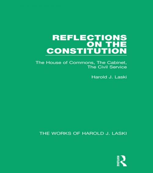 Cover of the book Reflections on the Constitution (Works of Harold J. Laski) by Harold J. Laski, Taylor and Francis
