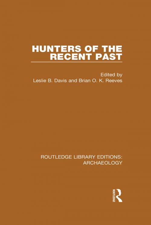 Cover of the book Hunters of the Recent Past by , Taylor and Francis