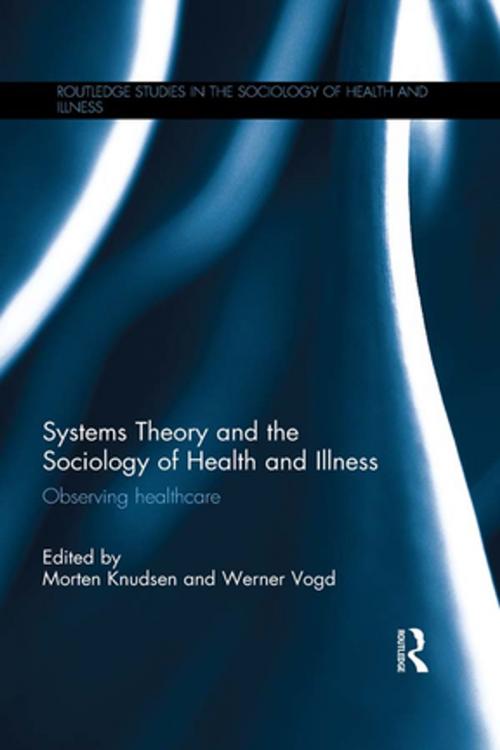 Cover of the book Systems Theory and the Sociology of Health and Illness by , Taylor and Francis