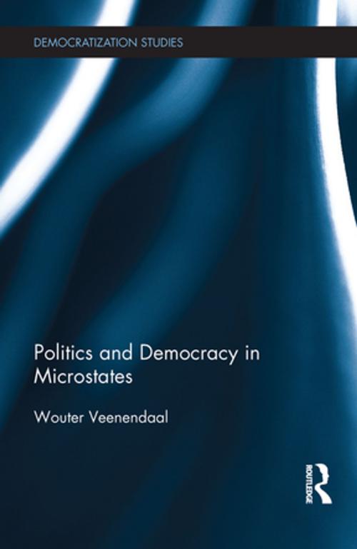 Cover of the book Politics and Democracy in Microstates by Wouter Veenendaal, Taylor and Francis