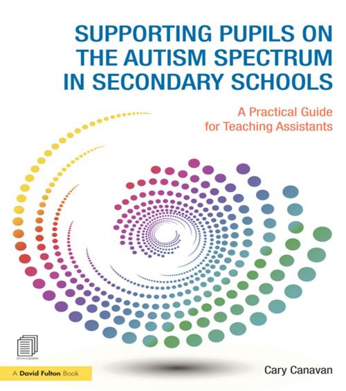 Cover of the book Supporting pupils on the Autism Spectrum in Secondary Schools by Carolyn Canavan, Taylor and Francis