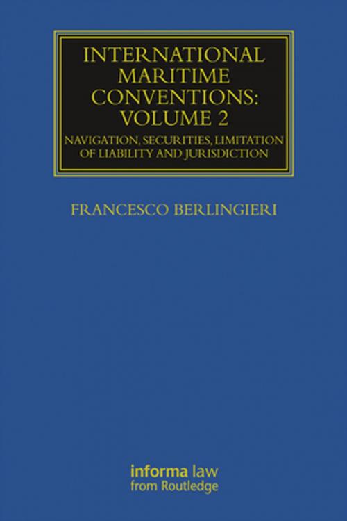 Cover of the book International Maritime Conventions (Volume 2) by Francesco Berlingieri, Taylor and Francis