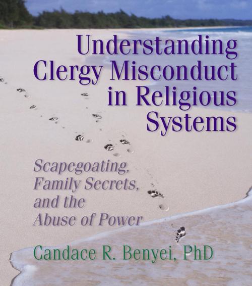 Cover of the book Understanding Clergy Misconduct in Religious Systems by Candace R. Benyei, Taylor and Francis