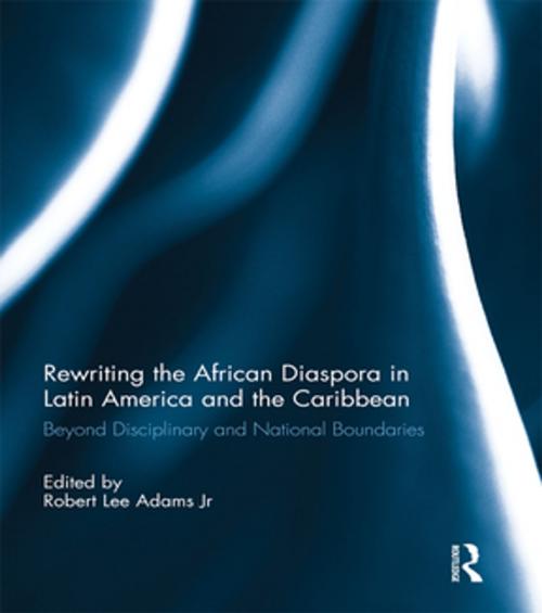Cover of the book Rewriting the African Diaspora in Latin America and the Caribbean by , Taylor and Francis