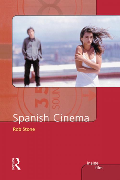 Cover of the book Spanish Cinema by Rob Stone, Taylor and Francis