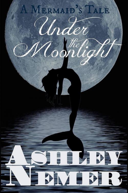 Cover of the book Under The Moonlight by Ashley Nemer, Art of Safkhet