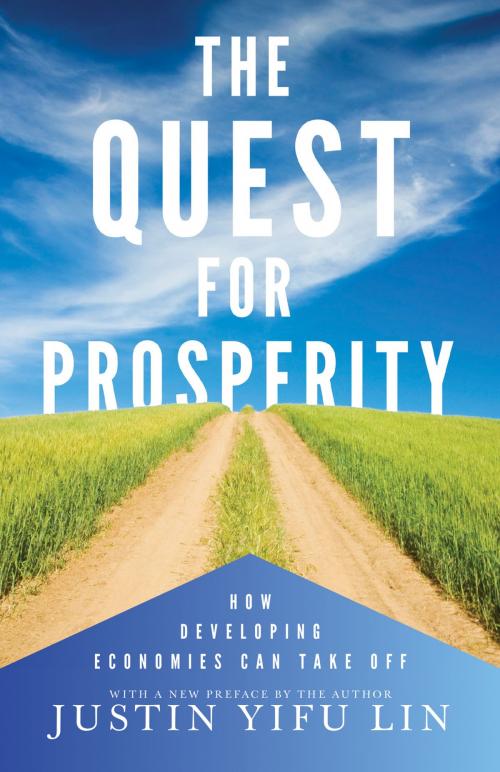 Cover of the book The Quest for Prosperity by Justin Yifu Lin, Princeton University Press