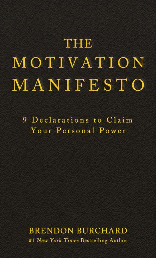 Cover of the book The Motivation Manifesto by Brendon Burchard, Hay House