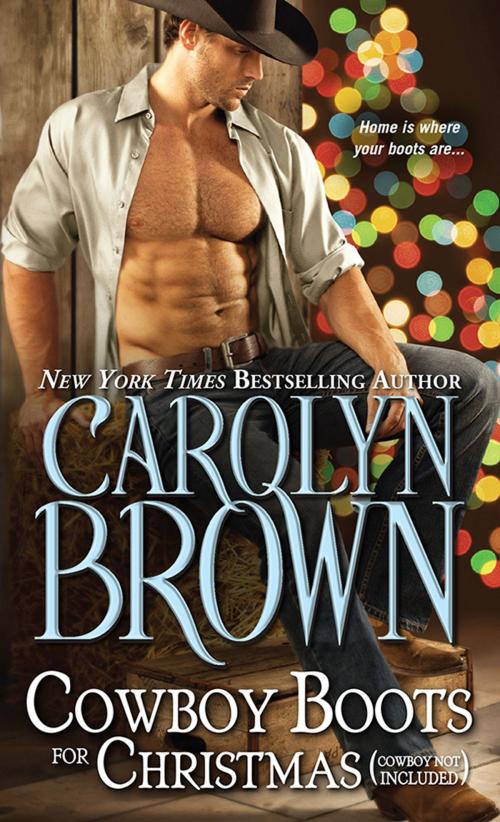 Cover of the book Cowboy Boots for Christmas by Carolyn Brown, Sourcebooks