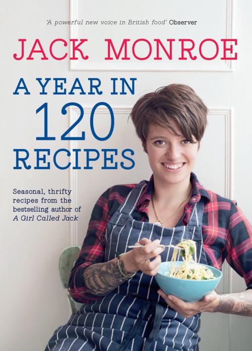 Cover of the book A Year in 120 Recipes by Jack Monroe, Penguin Books Ltd