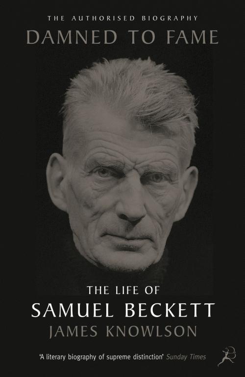 Cover of the book Damned to Fame: the Life of Samuel Beckett by James Knowlson, Bloomsbury Publishing