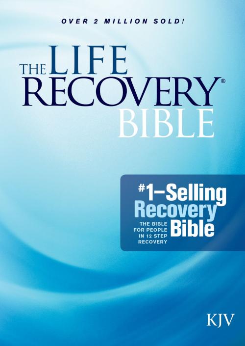 Cover of the book The Life Recovery Bible KJV by Stephen Arterburn, David Stoop, Tyndale House Publishers, Inc.