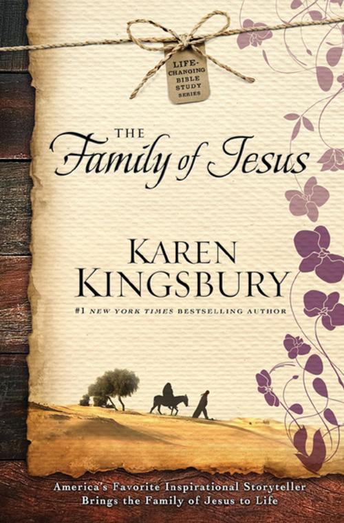 Cover of the book The Family of Jesus (eBook) by Karen Kingsbury, Christian Art Distributors Pty Ltd