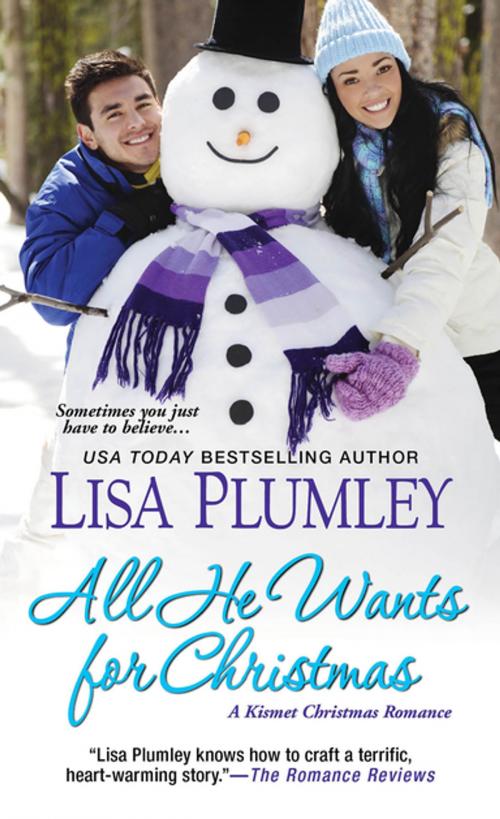 Cover of the book All He Wants for Christmas by Lisa Plumley, Zebra Books