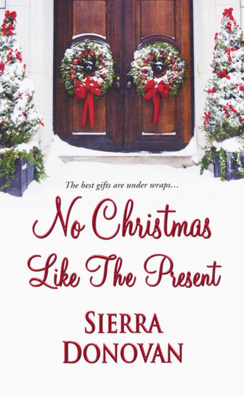 Cover of the book No Christmas Like the Present by Sierra Donovan, Zebra Books