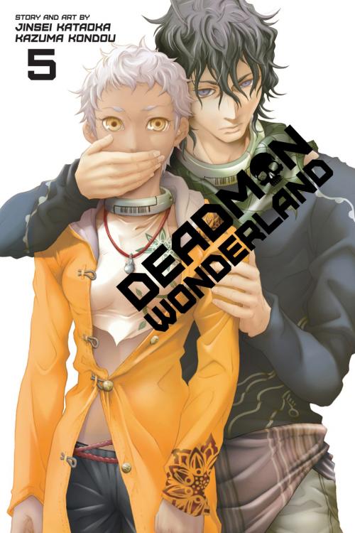 Cover of the book Deadman Wonderland, Vol. 5 by Jinsei Kataoka, VIZ Media