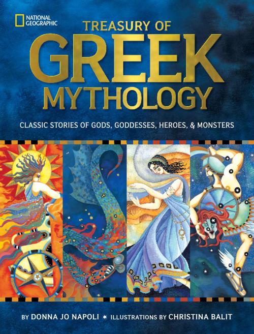 Cover of the book Treasury of Greek Mythology by Donna Jo Napoli, National Geographic Society