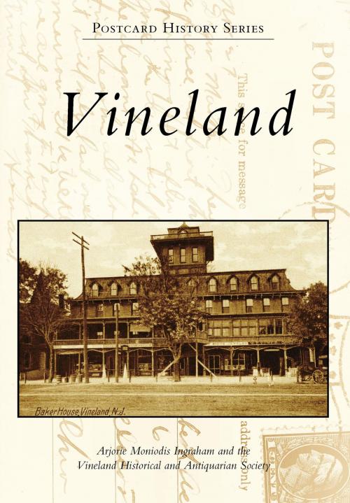 Cover of the book Vineland by Arjorie Moniodis Ingraham, Vineland Historical and Antiquarian Society, Arcadia Publishing Inc.