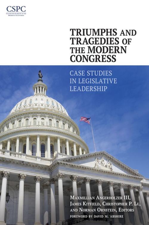 Cover of the book Triumphs and Tragedies of the Modern Congress: Case Studies in Legislative Leadership by David Abshire, ABC-CLIO