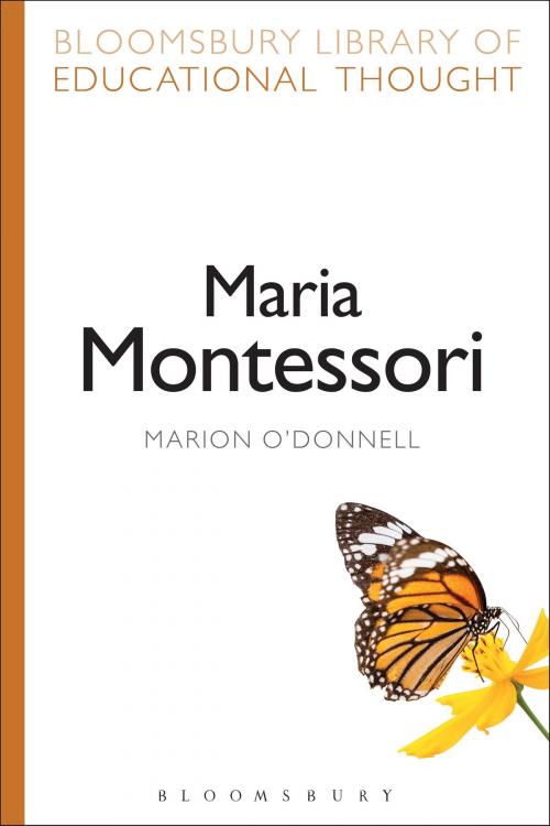Cover of the book Maria Montessori by Dr Marion O'Donnell, Professor Richard Bailey, Bloomsbury Publishing