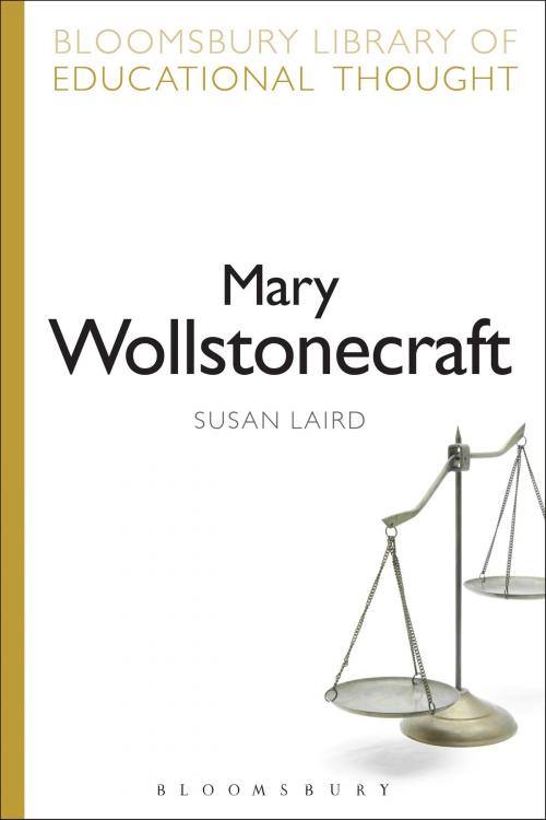 Cover of the book Mary Wollstonecraft by Susan Laird, Professor Richard Bailey, Bloomsbury Publishing