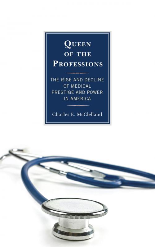 Cover of the book Queen of the Professions by Charles E. McClelland, Rowman & Littlefield Publishers