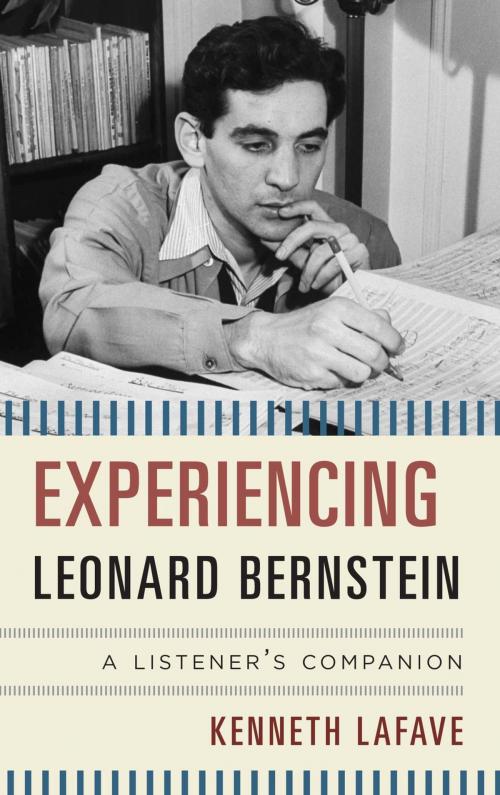 Cover of the book Experiencing Leonard Bernstein by Kenneth LaFave, Rowman & Littlefield Publishers