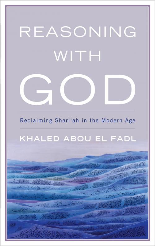 Cover of the book Reasoning with God by Khaled Abou El Fadl, Rowman & Littlefield Publishers