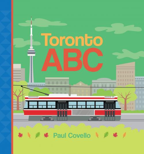 Cover of the book Toronto ABC by Paul Covello, HarperCollins