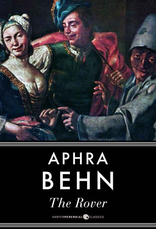 Cover of the book The Rover by Aphra Behn, HarperPerennial Classics