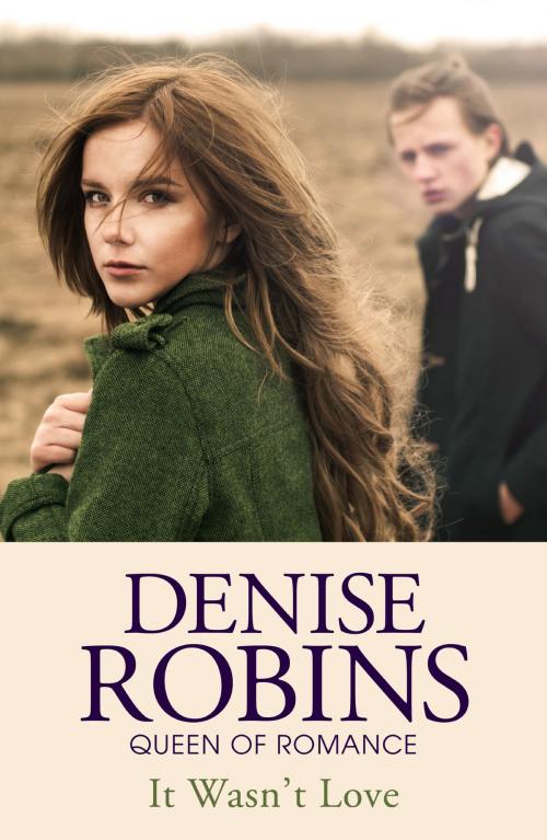 Cover of the book It Wasn't Love by Denise Robins, Hodder & Stoughton