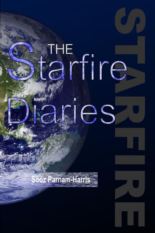 Cover of the book The Starfire Diaries by Sooz Parnam-Harris, Lulu.com