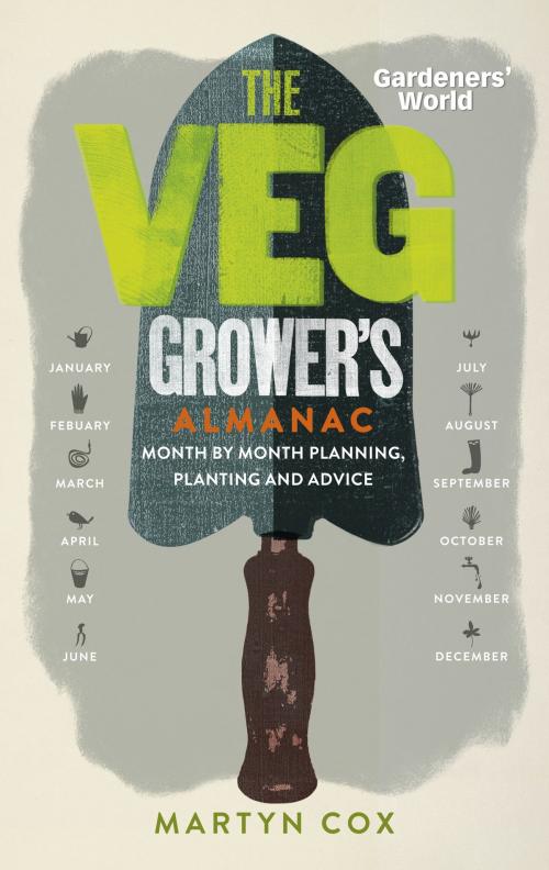 Cover of the book Gardeners' World: The Veg Grower's Almanac by Martyn Cox, Ebury Publishing