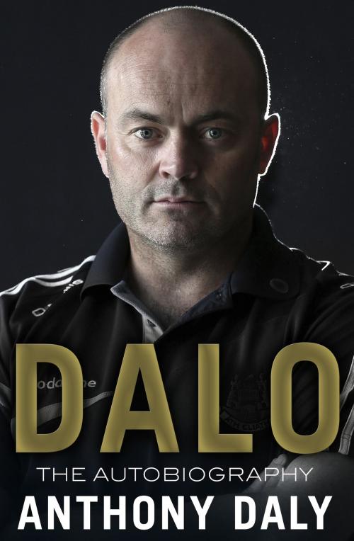 Cover of the book Dalo: The Autobiography by Anthony Daly, Transworld