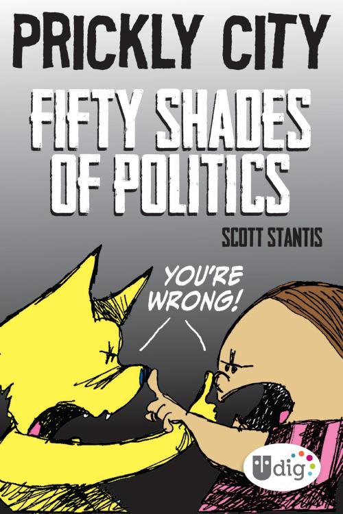 Cover of the book Prickly City: Fifty Shades of Politics by Scott Stantis, Andrews McMeel Publishing