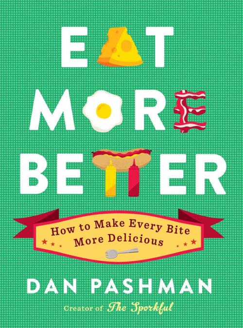 Cover of the book Eat More Better by Dan Pashman, Simon & Schuster