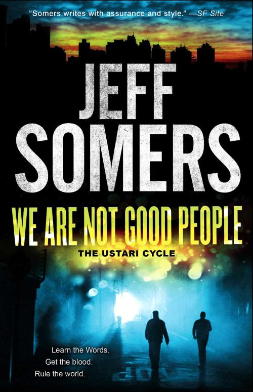 Cover of the book We Are Not Good People by Jeff Somers, Gallery Books