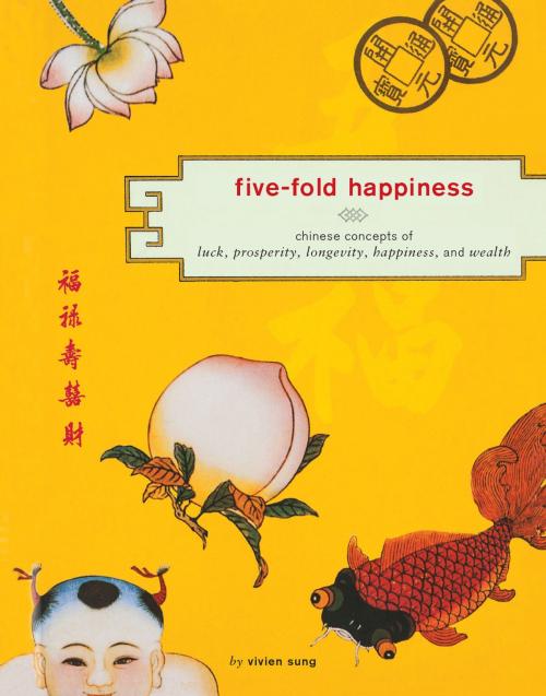 Cover of the book Five-Fold Happiness by Vivien Sung, Chronicle Books LLC