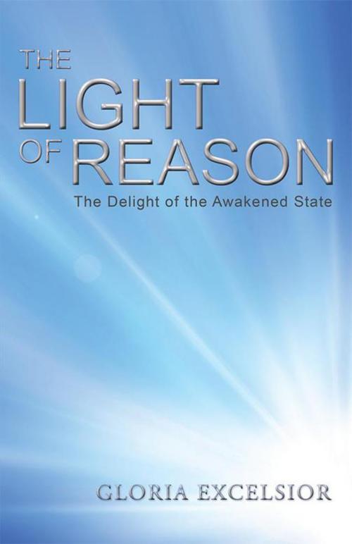 Cover of the book The Light of Reason by Gloria Excelsior, Balboa Press