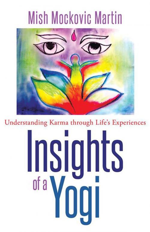 Cover of the book Insights of a Yogi by Mish Mockovic Martin, Balboa Press AU
