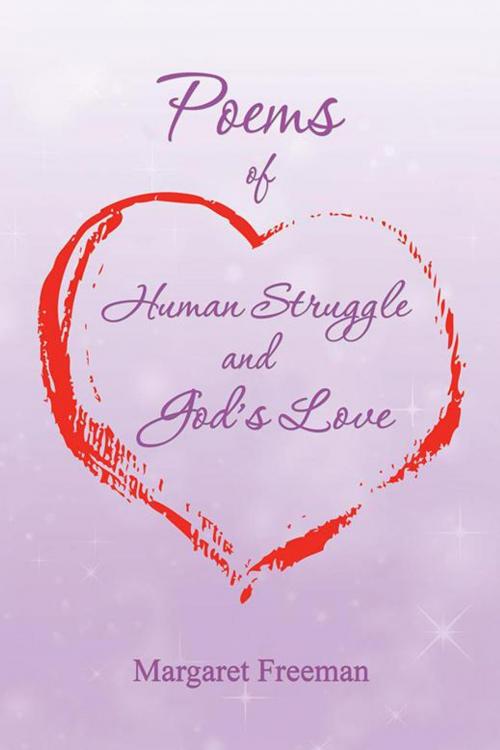 Cover of the book Poems of Human Struggle and God’S Love by Margaret Freeman, Balboa Press AU