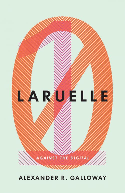 Cover of the book Laruelle by Alexander R. Galloway, University of Minnesota Press