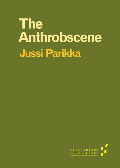 Cover of the book The Anthrobscene by Jussi Parikka, University of Minnesota Press