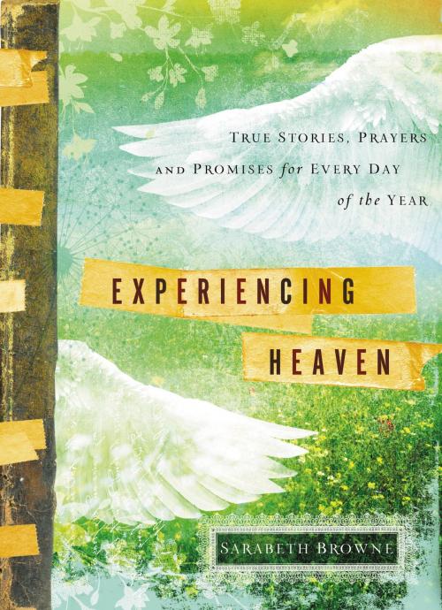 Cover of the book Experiencing Heaven by Sarabeth Browne, FaithWords