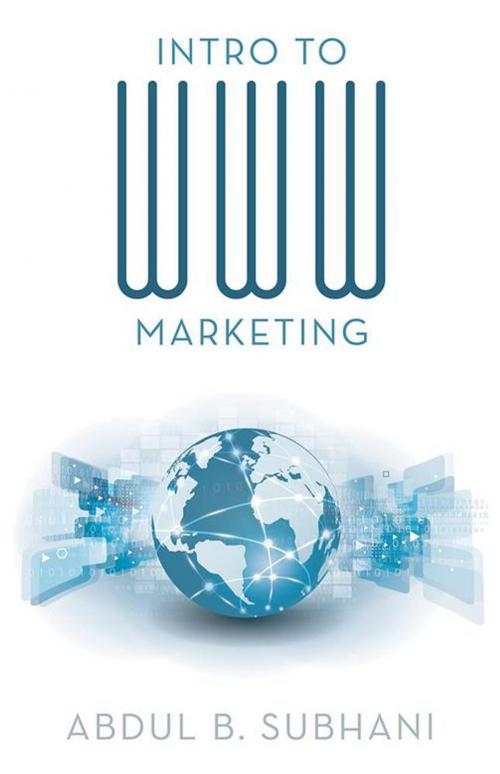 Cover of the book Intro to Www Marketing by Abdul B. Subhani, Abbott Press