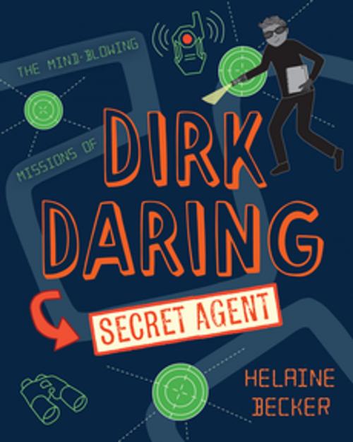 Cover of the book Dirk Daring, Secret Agent by Helaine Becker, Orca Book Publishers