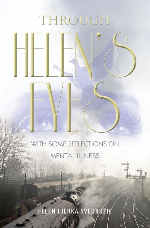Cover of the book Through Helen's Eyes by Helen Ljerka Svedruzic, Essence Publishing